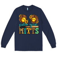 Navy calm your mitts softball Long Sleeve Tee - Jasminsmagicworld