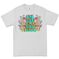Dove Grey live life in full bloom Premium Tee - MaliasSmallBusiness