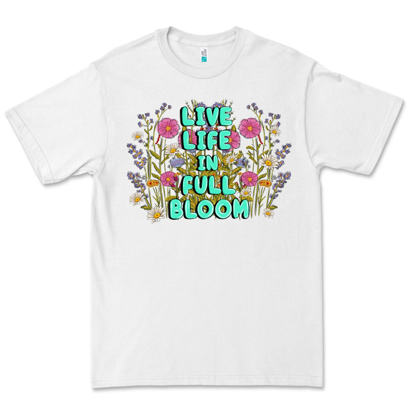 Live Life In Full Bloom Premium Tee by MaliasSmallBusiness | Teevron