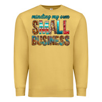 Antique Gold Minding My Own Small Business Premium Sweatshirt - BundleAndBundleShop
