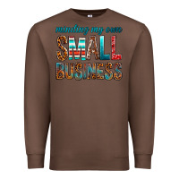 Chestnut Minding My Own Small Business Premium Sweatshirt - BundleAndBundleShop