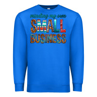 True Royal Minding My Own Small Business Premium Sweatshirt - BundleAndBundleShop