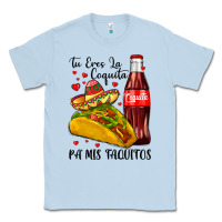Dusty Blue tu eres la coquita pa mis taquitos Classic Tee - LillyAllenDesigns