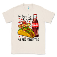 Natural tu eres la coquita pa mis taquitos Classic Tee - LillyAllenDesigns