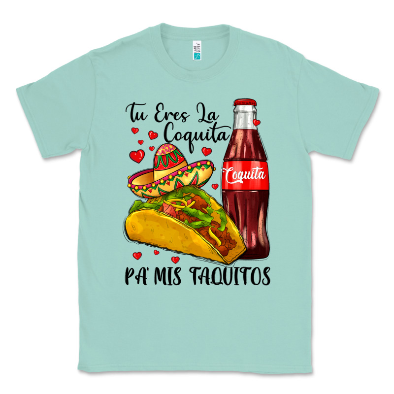 Tu Eres La Coquita Pa Mis Taquitos Classic Tee by LillyAllenDesigns | Teevron