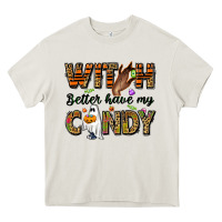 Cream Witch better have my candy Heavy Core Tee - NancyCooperArtShop