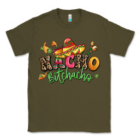 Army Green nacho bitchacho Classic Tee - LillyAllenDesigns