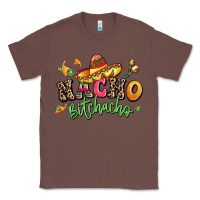 Chestnut nacho bitchacho Classic Tee - LillyAllenDesigns