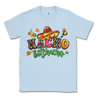 Nacho Bitchacho Classic Tee | Teevron