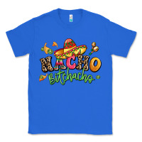 True Royal nacho bitchacho Classic Tee - LillyAllenDesigns