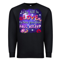 Black Why Fall İn Love When You Can Fall Asleep Premium Sweatshirt - FaDigitalArtStudio