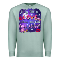 Seafoam Why Fall İn Love When You Can Fall Asleep Premium Sweatshirt - FaDigitalArtStudio