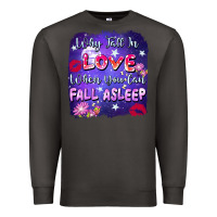 Smoke Why Fall İn Love When You Can Fall Asleep Premium Sweatshirt - FaDigitalArtStudio