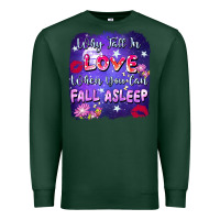 Sports Green Why Fall İn Love When You Can Fall Asleep Premium Sweatshirt - FaDigitalArtStudio