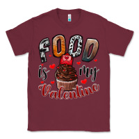 Burgundy Food İs My Valentine Classic Tee - SublimationCraftShop