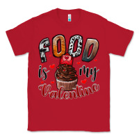 Red Food İs My Valentine Classic Tee - SublimationCraftShop