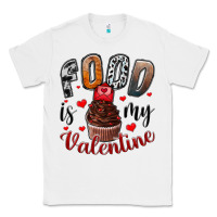 White Food İs My Valentine Classic Tee - SublimationCraftShop