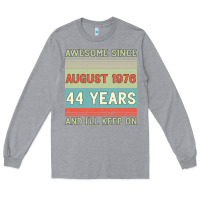 Heather Grey awesome since august 1976 44 years and i ll keep on Long Sleeve Tee - Bettercallsaul