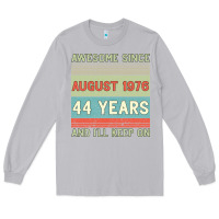 Moon Dust awesome since august 1976 44 years and i ll keep on Long Sleeve Tee - Bettercallsaul