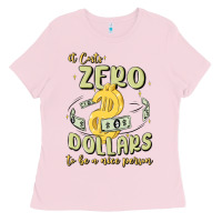 Bubblegum Pink it costs zero dollars to be a nice person Ladies Tee - MaliasSmallBusiness