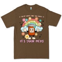 Cacao if you're happy and you know it its your meds Premium Tee - MaliasSmallBusiness