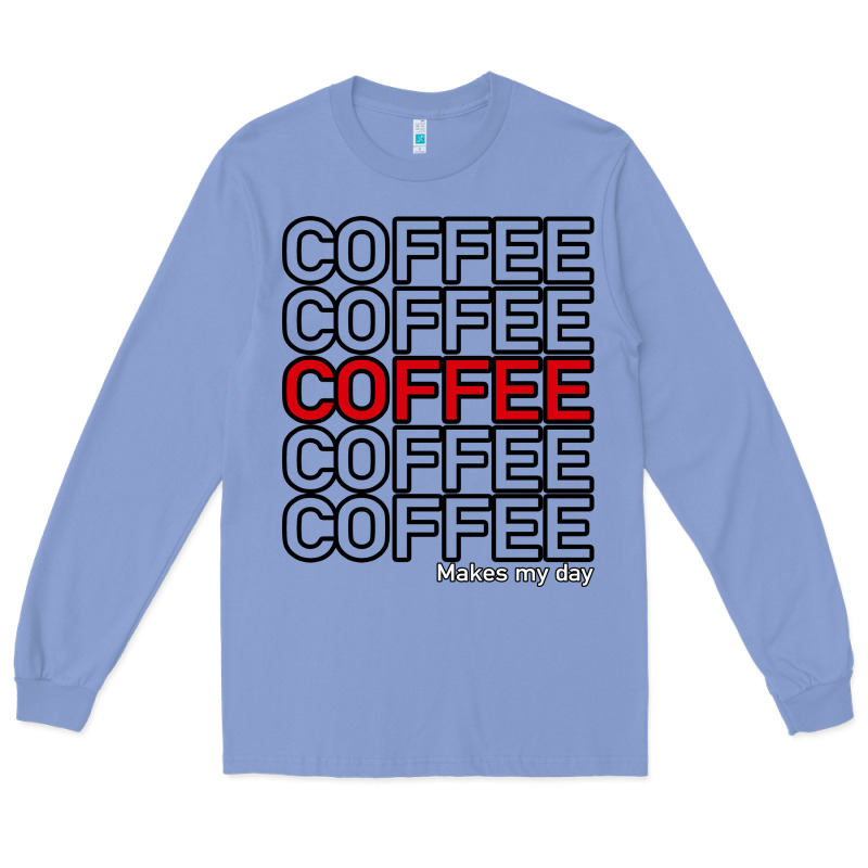 Coffee Makes Long Sleeve Tee by Bettercallsaul | Teevron