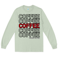 Matcha Coffee Makes Long Sleeve Tee - Bettercallsaul