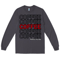 Smoke Coffee Makes Long Sleeve Tee - Bettercallsaul