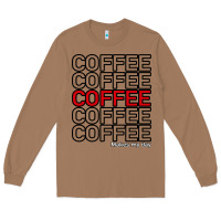 Toasted Coconut Coffee Makes Long Sleeve Tee - Bettercallsaul