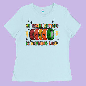 Social Battery Ladies Tee Designed By Maliassmallbusiness