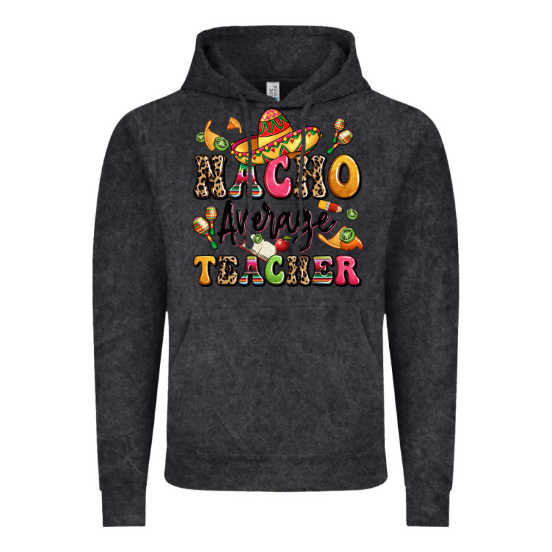 Nacho Average Teacher Vintage Hoodie by LillyAllenDesigns | Teevron