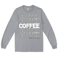 Heather Grey Coffee Makes Long Sleeve Tee - Bettercallsaul