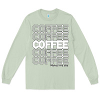 Matcha Coffee Makes Long Sleeve Tee - Bettercallsaul