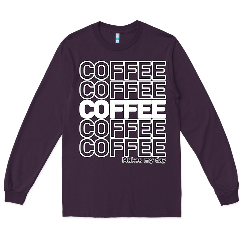 Coffee Makes Long Sleeve Tee by Bettercallsaul | Teevron