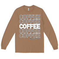 Toasted Coconut Coffee Makes Long Sleeve Tee - Bettercallsaul