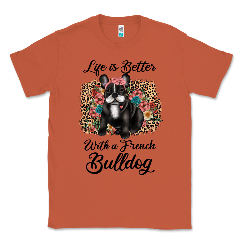 Life Is Better With A French Bulldog Classic Tee by JahusDesignShop | Teevron