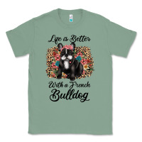 Sage life is better with a french bulldog Classic Tee - JahusDesignShop
