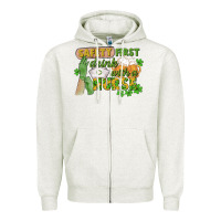 Oatmeal Heather Safety first drink with a Nurse St. Patrick's Day Zipper Hoodie - CowGirlArtShop