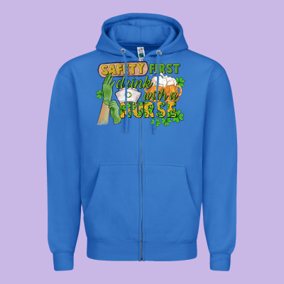 Safety First Drink With A Nurse St. Patrick's Day Zipper Hoodie Designed By Cowgirlartshop