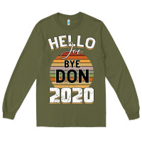 Army Green Hello Joe Biden 2020 Long Sleeve Tee - Bettercallsaul