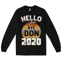 Black Hello Joe Biden 2020 Long Sleeve Tee - Bettercallsaul