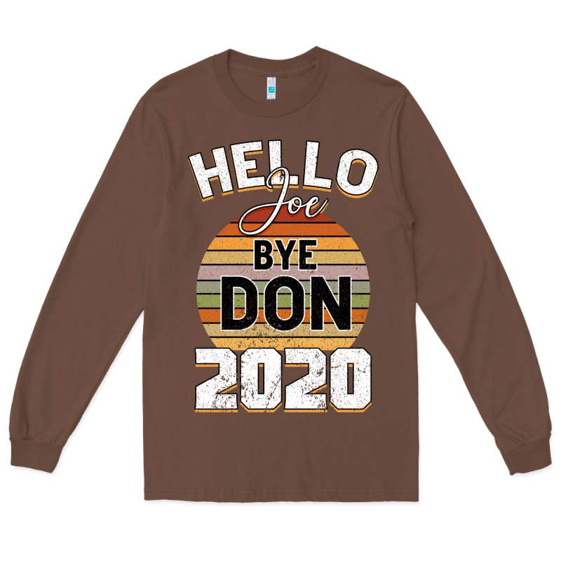 Hello Joe Biden 2020 Long Sleeve Tee by Bettercallsaul | Teevron