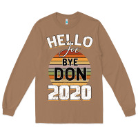 Toasted Coconut Hello Joe Biden 2020 Long Sleeve Tee - Bettercallsaul