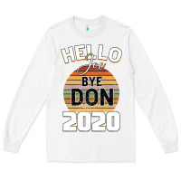 White Hello Joe Biden 2020 Long Sleeve Tee - Bettercallsaul