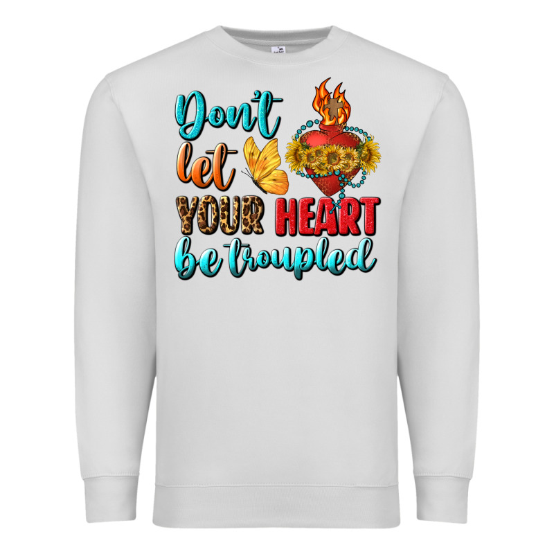 Don't Let Your Heart Be Troupled Premium Sweatshirt by BundleAndBundleShop | Teevron