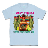 Dusty Blue i want tequila little time with you Classic Tee - LillyAllenDesigns