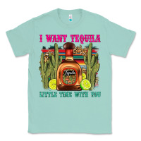 Seafoam i want tequila little time with you Classic Tee - LillyAllenDesigns