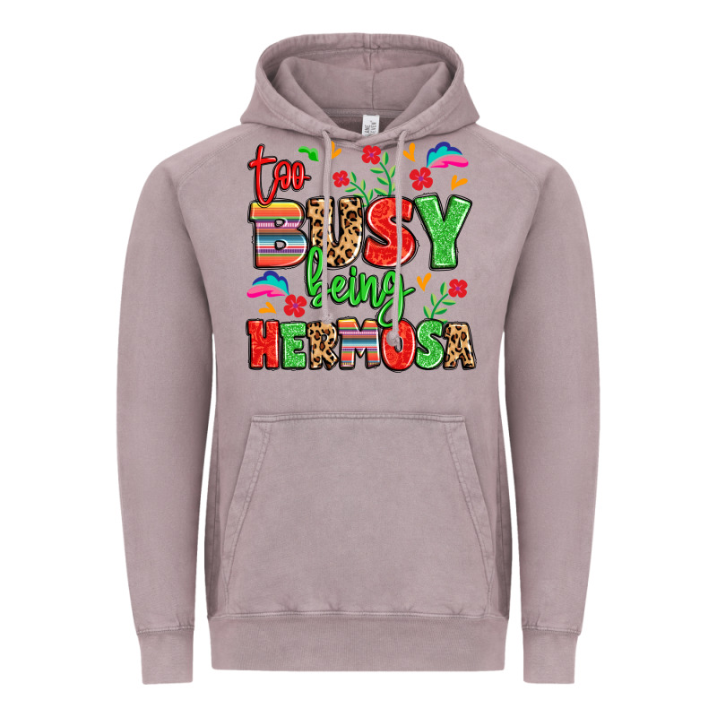 Too Busy Being Hermosa Vintage Hoodie by LillyAllenDesigns | Teevron
