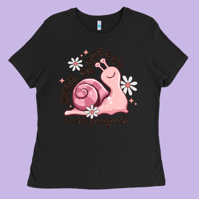 Snail Progress Is Stil Progress Ladies Tee Designed By Maliassmallbusiness