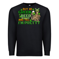 Black buy me green beer and tell me i'm pretty Premium Sweatshirt - FaDigitalArtStudio